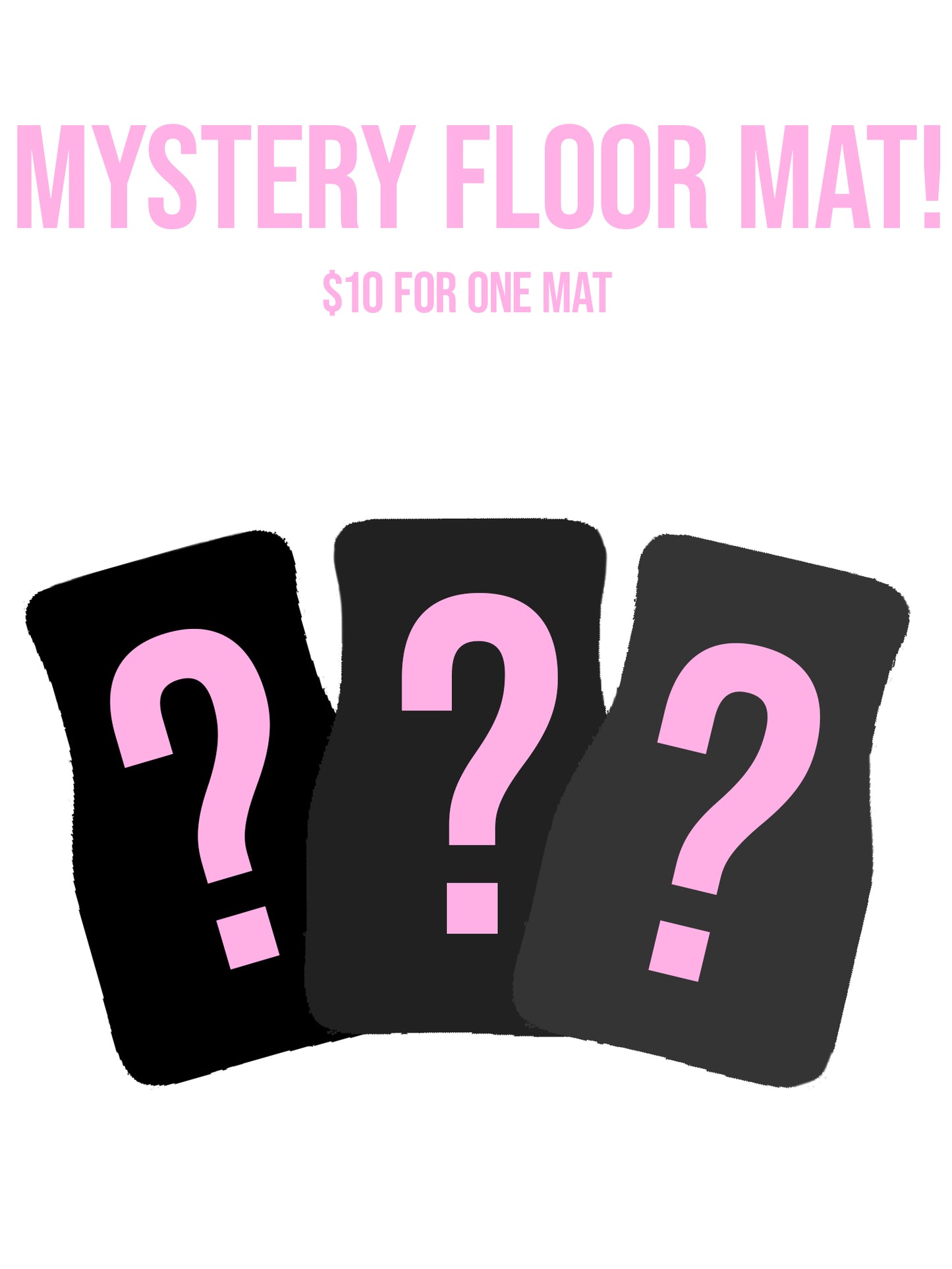 MYSTERY FLOOR MAT