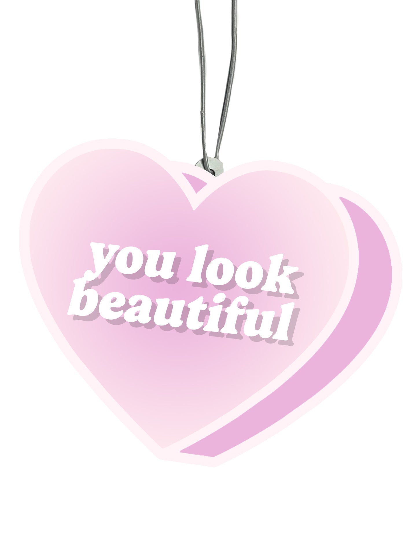 You Look Beautiful Conversation Heart Air Freshener