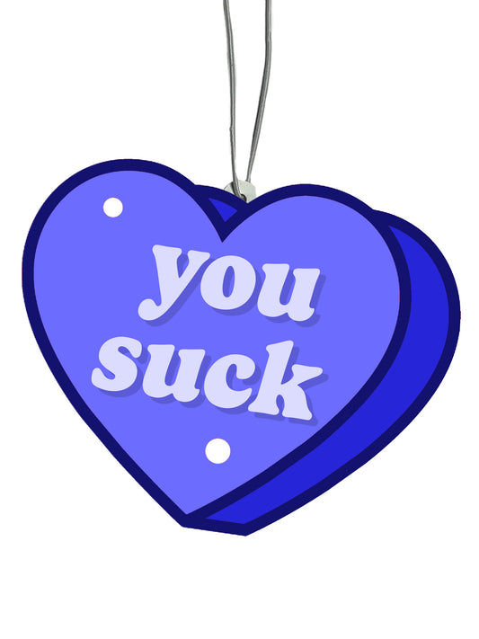 You Suck Conversation Heart Air Freshener