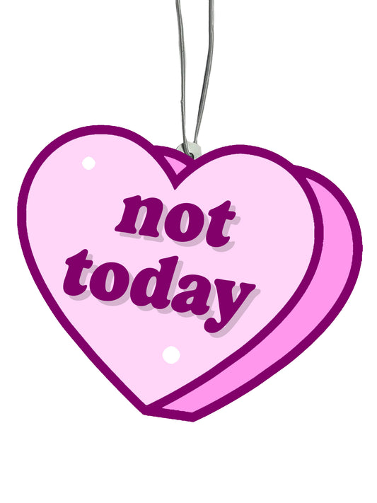 Not Today Conversation Heart Air Freshener