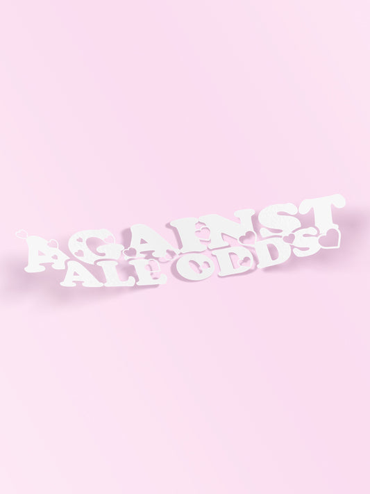 AGAINST ALL ODDS DIECUT