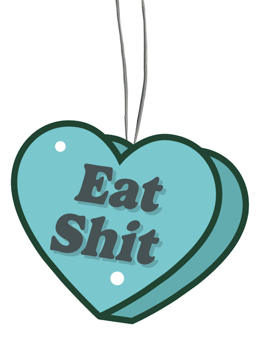 Eat Shit Conversation Heart Air Freshener