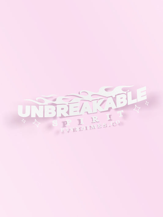 UNBREAKABLE SPIRIT DIECUT